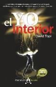 El Yo Interior (2019): Conectando La Mente Con El Alma, El Yo Superior Y Nuestros Guias Espirituales