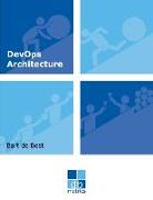 DevOps Architecture: The exploration of roads to give direction to a DevOps service organisation