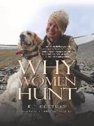 Why Women Hunt
