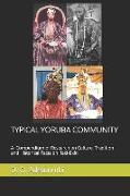Typical Yoruba Community: A Compendium of Research on Culture, Tradition and Historical Facts on Ifaki-Ekiti