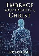 Embrace Your Identity in Christ