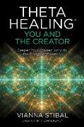 Thetahealing(r) You and the Creator: Deepen Your Connection with the Energy of Creation