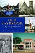 Old Saybrook: A Main Street History