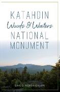 Katahdin Woods and Waters National Monument