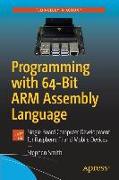 Programming with 64-Bit ARM Assembly Language