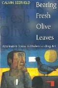 Bearing Fresh Olive Leaves: Alternative Steps in Understanding Art