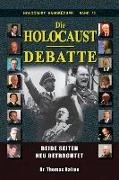 Die Holocaust-Debatte: Beide Seiten neu betrachtet