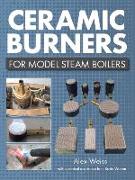 Ceramic Burners for Model Steam Boilers
