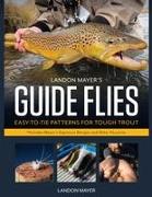 Landon Mayer's Guide Flies