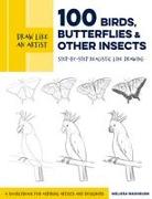 Draw Like an Artist: 100 Birds, Butterflies, and Other Insects