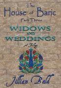 The House of Baric Part Three: Widows and Weddings