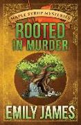 Rooted in Murder: Maple Syrup Mysteries