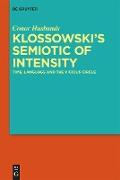 Klossowski's Semiotic of Intensity