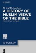 A History of Muslim Views of the Bible