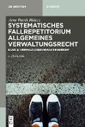 Systematisches Fallrepetitorium Allgemeines Verwaltungsrecht, Verwaltungsverfahrensrecht (VwVfG)