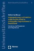 Implementierung und Praktiken mobil-flexibler Arbeit in mittelgroßen Organisationen in Deutschland