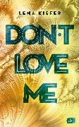 Don't love me
