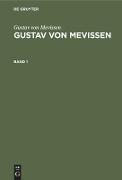Gustav von Mevissen: Gustav von Mevissen. Band 1