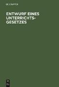 Entwurf eines Unterrichts-Gesetzes