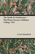 The South in Architecture - The Dancy Lectures Alabama College 1941