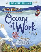 The Oceans Explored: Oceans at Work