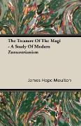 The Treasure of the Magi - A Study of Modern Zoroastrianism