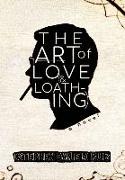 The Art of Love (& Loathing)