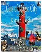 Cats of Magic City: Book 1. Kitten Tosha