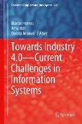 Towards Industry 4.0 ¿ Current Challenges in Information Systems