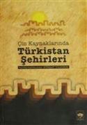 Cin Kaynaklarinda Türkistan Sehirleri
