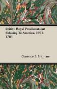 British Royal Proclamations Relating to America, 1603-1783