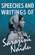 Speeches and Writings of Sarojini Naidu - With a Chapter from 'Studies of Contemporary Poets' by Mary C. Sturgeon