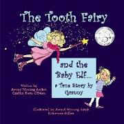 The Tooth Fairy and the Baby Elf.... a True Story by Granny