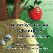 Dorothy's Great Teacup Adventures