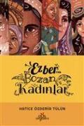 Ezber Bozan Kadinlar