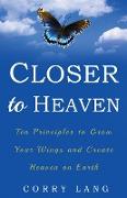 Closer to Heaven