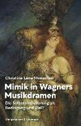 Mimik in Wagners Musikdramen
