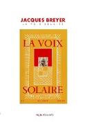 Jacques Breyer et La Voix Solaire