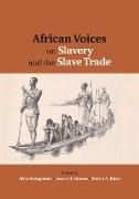 African Voices on Slavery and the Slave Trade