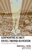 Confronting Climate Crises Through Education