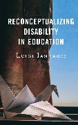 Reconceptualizing Disability in Education