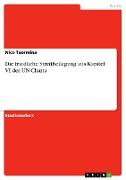 Die friedliche Streitbeilegung aus Kapitel VI der UN-Charta