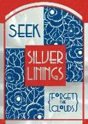 Seek Silver Linings, Forget the Clouds. 6 Cards, Individually Bagged with Envelopes