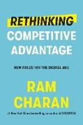 Rethinking Competitive Advantage