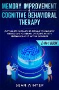 Memory Improvement and Cognitive Behavioral Therapy (CBT) 2-in-1 Book