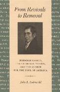 From Revivals to Removal: Jeremiah Evarts, the Cherokee Nation, and the Search for the Soul of America