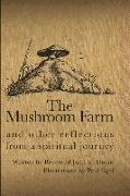 The Mushroom Farm: and Other Reflections from a Spiritual Journey