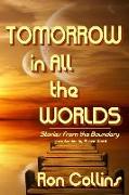 Tomorrow in All the Worlds: Stories from the Boundary