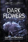 Dark Flowers