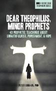 Dear Theophilus, Minor Prophets